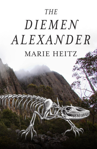 Cover of The Diemen Alexander by Marie Hietz, showing the fossil skeleton of a Tasmanian lizard in the foreground, with kunanyi/Mt Wellington in the background.