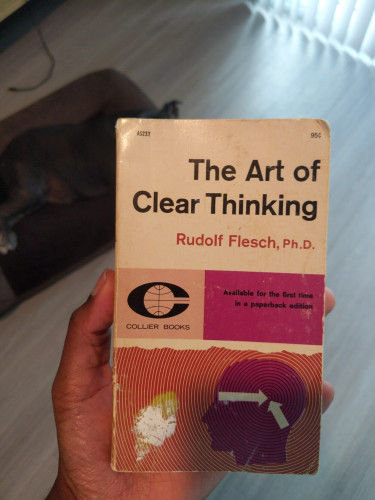The cover of a 1951 copy of "The Art of Clear Thinking" by Rudolf Flesch, Ph.D