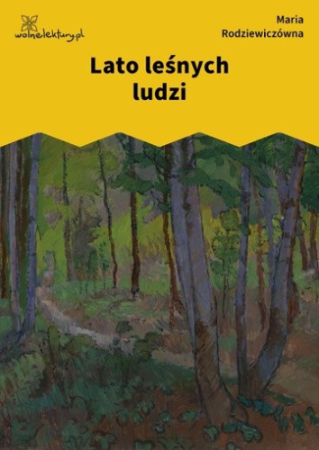 Okładka książki Lato leśnych ludzi. Jakiś bohomaz przedstawiający las.