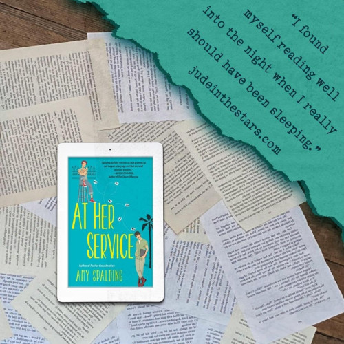 On a backdrop of book pages, an iPad with the cover of At Her Service (Out in Hollywood #2) by Amy Spalding. In the top right corner of the image, a strip of torn paper with a quote: "I found myself reading well into the night when I really should have been sleeping." and a URL: judeinthestars.com.