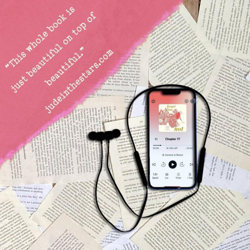 On a backdrop of book pages, an iPhone with the cover of Forget Me Not by Alyson Derrick, narrated by Natalie Naudus. In the top left corner of the image, a strip of torn paper with a quote: "This whole book is just beautiful on top of beautiful." and a URL: judeinthestars.com.