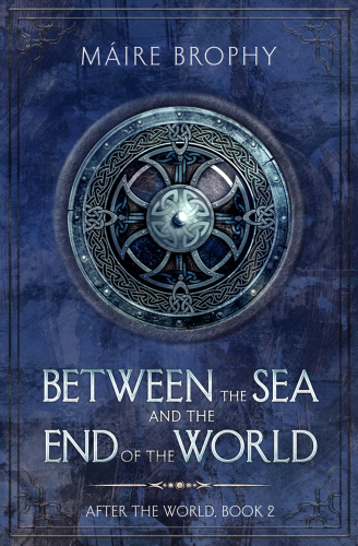Blue book cover with an intricately decorated silver shield. The book is call Between the Sea and the End of the World by Máire Brophy