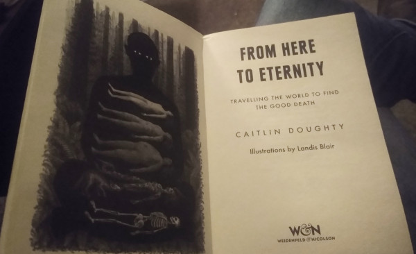 Book frontispiece From Here to Eternity: Travelling the world to find the good death ☠️ by Caitlin Doughty 