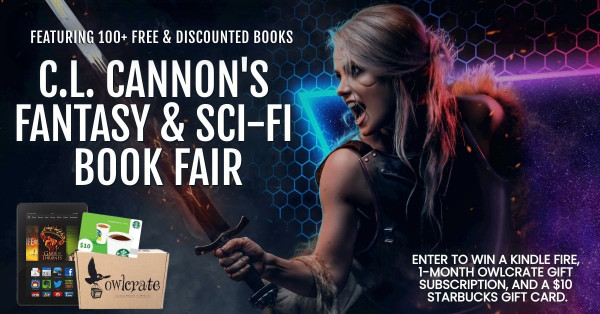 C.L. Cannon's Fantasy & Sci-Fi Book Fair, Featuring 100+ Free and Discounted Books! Enter to win a KindleFire, an Owlcrate box, and $10 Starbucks gift card! A blonde woman brandishes a fantasy fire sword, yelling barbarian style, as she's coming through a Tron-like hexagonal portal of green and pink.