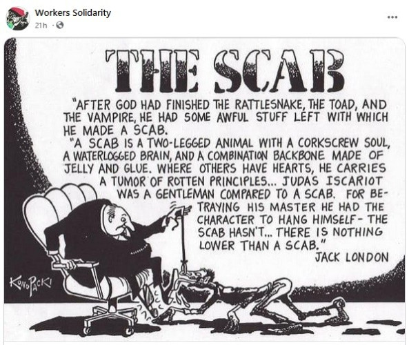 Cartoon image of a boss in a chair holding a noose around a long-nosed, ratlike man who is licking the boss's boots. reads: The Scab: After God had finished the rattlesnake, the toad, and the vampire, He had some awful substance left with which He made a scab. A scab is a two-legged animal with a corkscrew soul, a waterlogged brain, and a combination backbone made of jelly and glue. Where others have hearts, he carries a tumor of rotten principles.