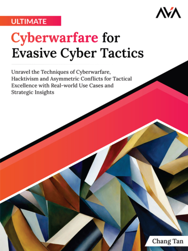 KEY FEATURES ● Explore the nuances of strategic offensive and defensive cyber operations, mastering the art of digital warfare● Develop and deploy advanced evasive techniques, creating and implementing implants on even the most secure systems● Achieve operational security excellence by safeguarding secrets, resisting coercion, and effectively erasing digital traces● Gain valuable insights from threat actor experiences, learning from both their accomplishments and mistakes for tactical advantage● Synergize information warfare strategies, amplifying impact or mitigating damage through strategic integration● Implement rootkit persistence, loading evasive code and applying threat actor techniques for sustained effectiveness● Stay ahead of the curve by anticipating and adapting to the ever-evolving landscape of emerging cyber threats● Comprehensive cyber preparedness guide, offering insights into effective strategies and tactics for navigating the digital battlefieldDESCRIPTIONThe “Ultimate Cyberwarfare for Evasive Cyber Tactic” is an all-encompassing guide, meticulously unfolding across pivotal cybersecurity domains, providing a thorough overview of cyber warfare. 
From operational security triumphs to poignant case studies of failures, readers gain valuable insights through real-world case studies. The book delves into the force-multiplying potential of the Information Warfare component, exploring its role in offensive cyber operations.